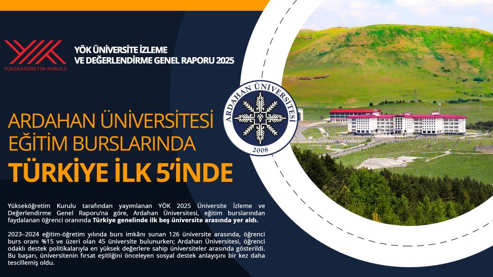 YÖK 2025 İzleme ve Değerlendirme Raporu: Ardahan Üniversitesi Eğitim Burslarında Türkiye İlk 5’inde